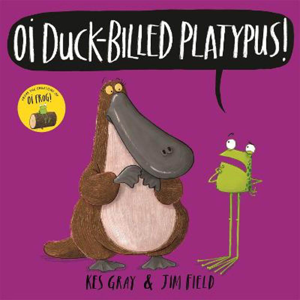 Oi Duck-billed Platypus! (Paperback) - Kes Gray